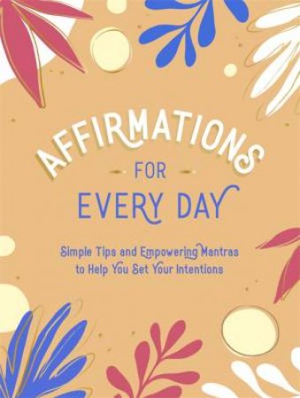 Affirmations For Every Day by Various