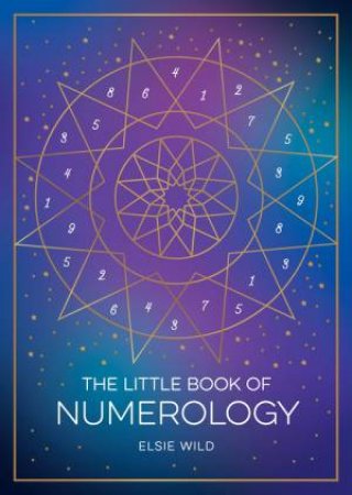 The Little Book of Numerology by Elsie Wild