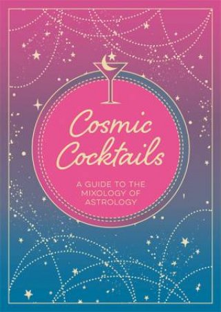 Cosmic Cocktails by Summersdale Publishers