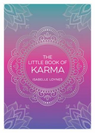 The Little Book of Karma by Isabelle Loynes