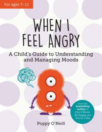 When I Feel Angry by Poppy O'Neill