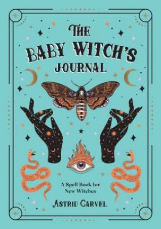 The Baby Witch's Journal by Astrid Carvel