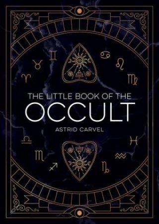 The Little Book Of The Occult by Astrid Carvel