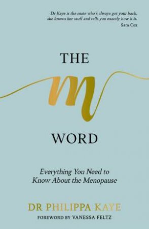 The M Word by Dr Philippa Kaye & Vanessa Feltz