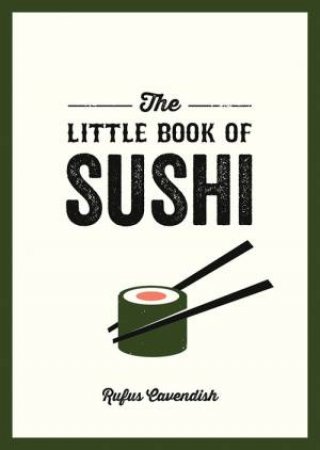 The Little Book of Sushi by Rufus Cavendish