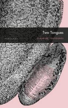 Two Tongues by Claudine Toutoungi