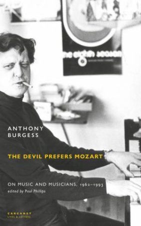 The Devil Prefers Mozart by Anthony Burgess & Paul Phillips