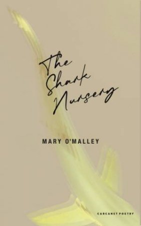 The Shark Nursery by Mary O'Malley