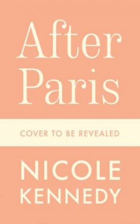 After Paris by Nicole Kennedy