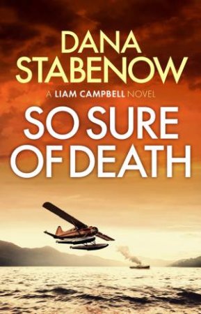 So Sure Of Death by Dana Stabenow