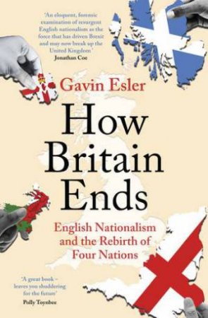 How Britain Ends by Gavin Esler