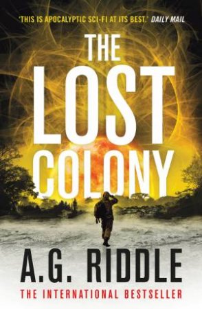 The Lost Colony by A.G. Riddle