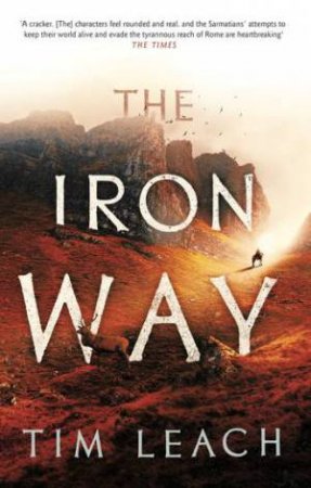 The Iron Way by Tim Leach