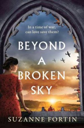 Beyond A Broken Sky by Suzanne Fortin