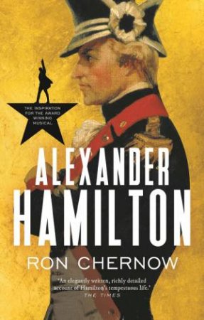 Alexander Hamilton by Ron Chernow