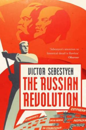 The Russian Revolution by Victor Sebestyen