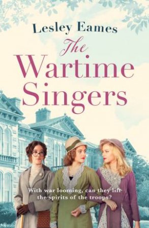 The Wartime Singers by Lesley Eames