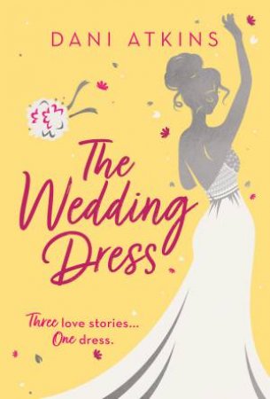 The Wedding Dress by Dani Atkins