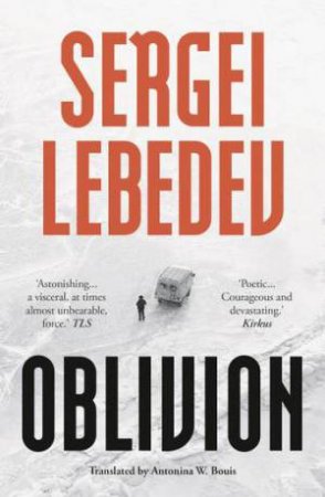 Oblivion by Sergei Lebedev & Antonina W. Bouis