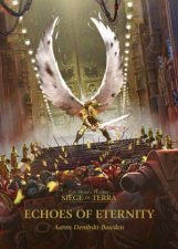 The Horus Heresy Siege Of Terra Echoes Of Eternity