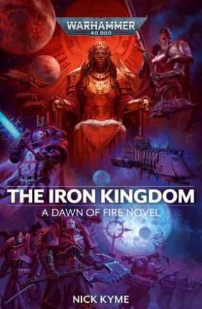 The Iron Kingdom by Nick Kyme