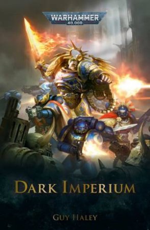 Warhammer 40K: Dark Imperium by Guy Haley