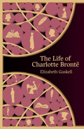 The Life of Charlotte Bronte (Hero Classics) by Elizabeth Gaskell