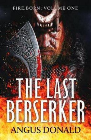 The Last Berserker by Angus Donald