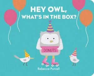 Hey Owl, What’s In The Box? by Rebecca Purcell