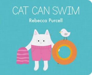 Cat Can Swim by Rebecca Purcell