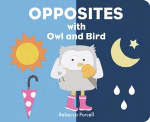 Opposites With Owl And Bird by Rebecca Purcell