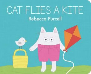 Cat Flies a Kite by Rebecca Purcell