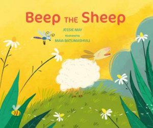 Beep the Sheep by Jessie May & Maia Batumashvili