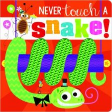 Never Touch A Snake