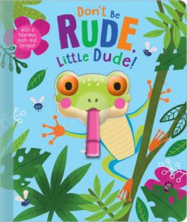 Don't Be Rude, Little Dude! by Various