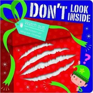 Dont Look Inside Watch Out! The Monsters Are Taking Over Christmas by Rosie Greening & Stuart Lynch