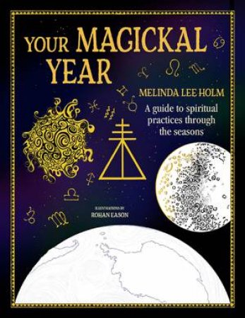 Your Magickal Year by Melinda Lee Holm