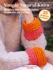 Simple Natural Knits 35 projects to make