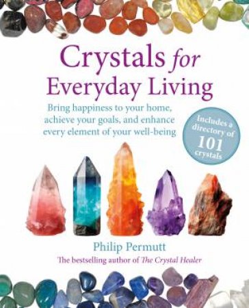 Crystals for Everyday Living by Philip Permutt