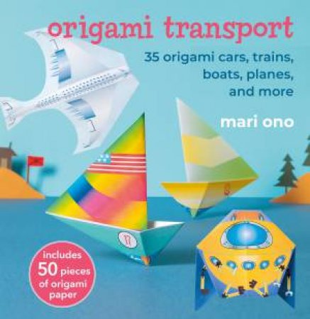 Origami Transport by Mari Ono