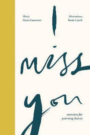 I Miss You by Gioia Guerzoni & Rosie Leech