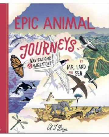 Epic Animal Journeys by Ed Brown