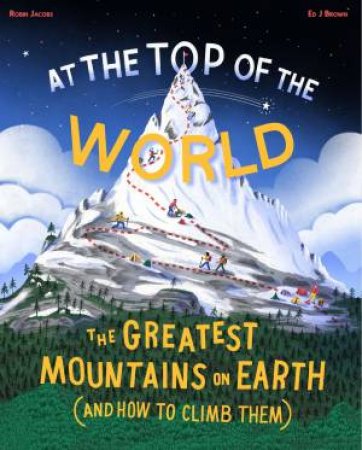 At The Top of the World by Robin Jacobs & Ed J. Brown