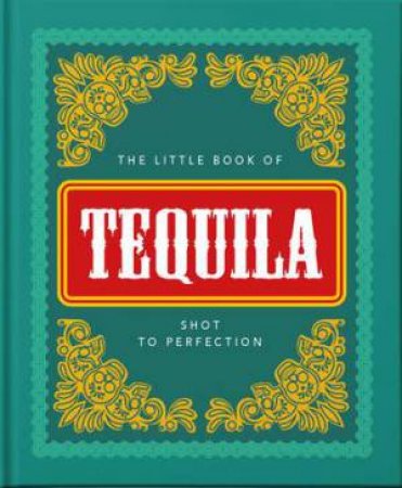 The Little Book Of Tequila by Various