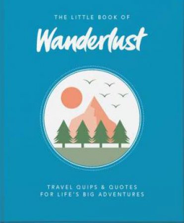 The Little Book of Wanderlust by Various