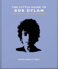 The Little Guide To Bob Dylan