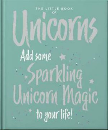 The Little Book Of Unicorns by Various