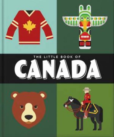 The Little Book of Canada by Orange Hippo!