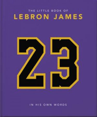 The Little Book of LeBron James by Orange Hippo!