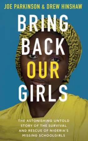 Bring Back Our Girls by Joe Parkinson